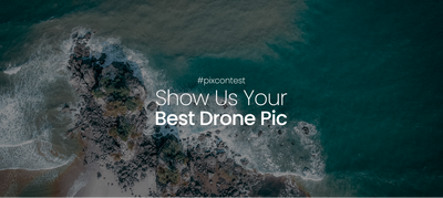 #Pixcontest Montrez-nous votre meilleure photo de drone et gagnez